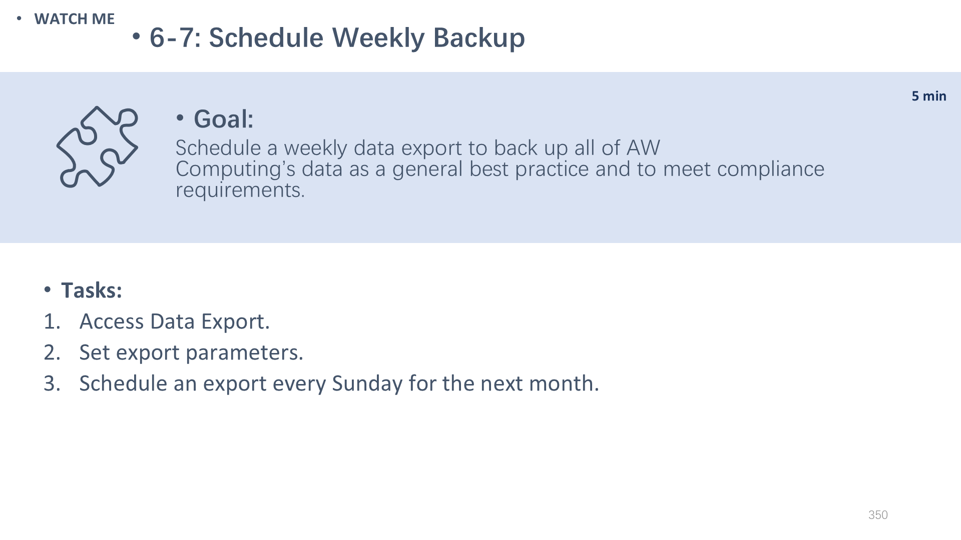 6-7: Schedule Weekly Backup