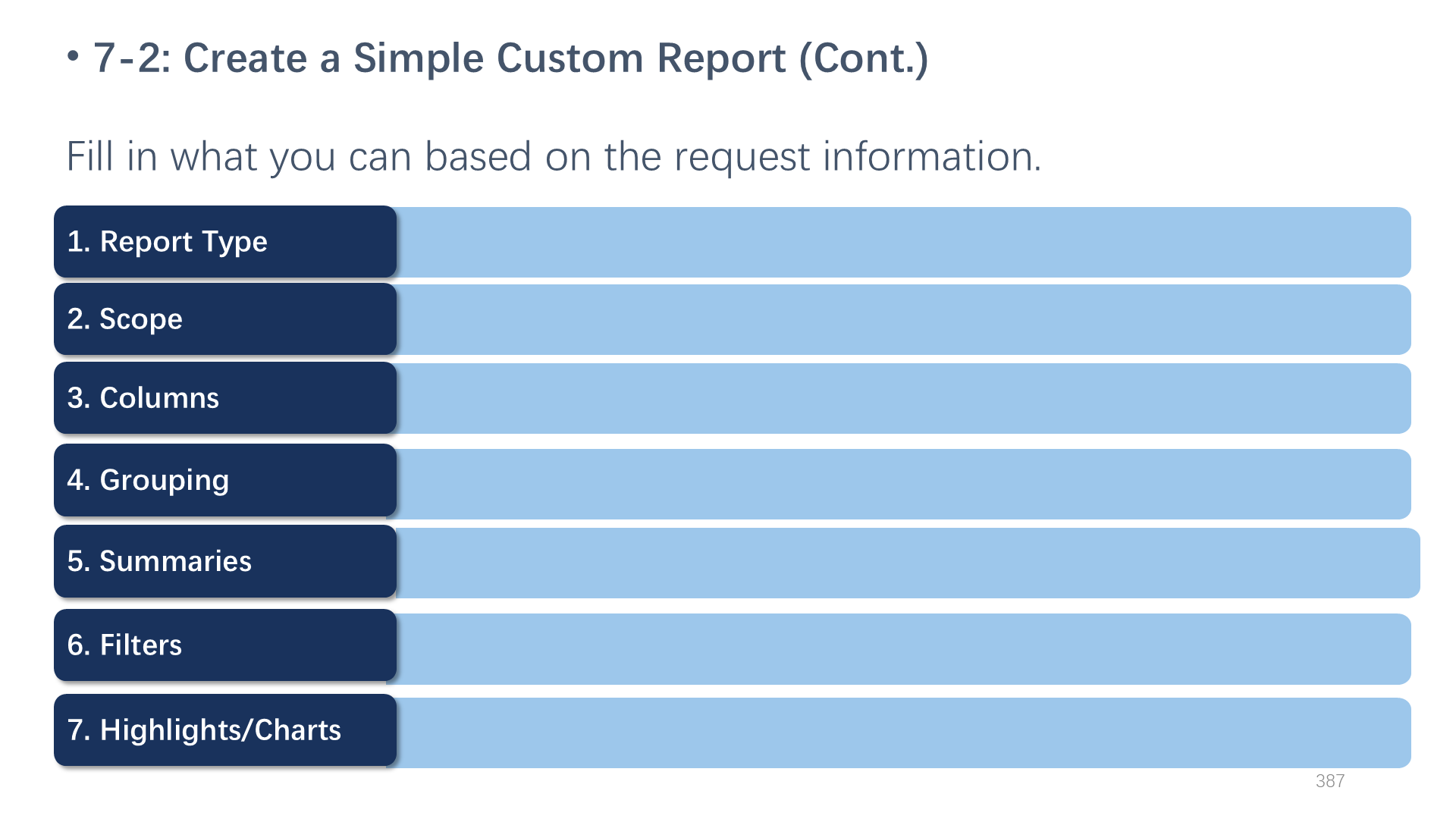 7-2: Create a Simple Custom Report (Cont.)
