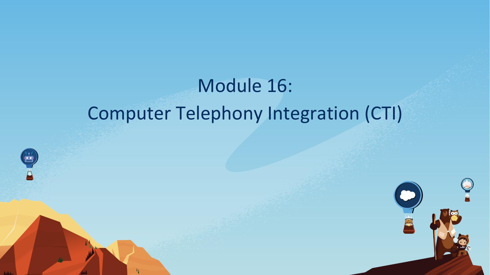 Module 16: Computer Telephony Integration (CTI)