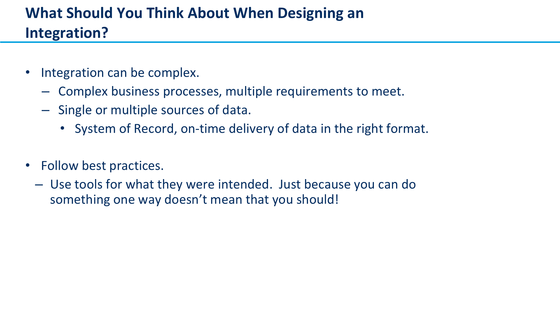 What Should You Think About When Designing an Integration?