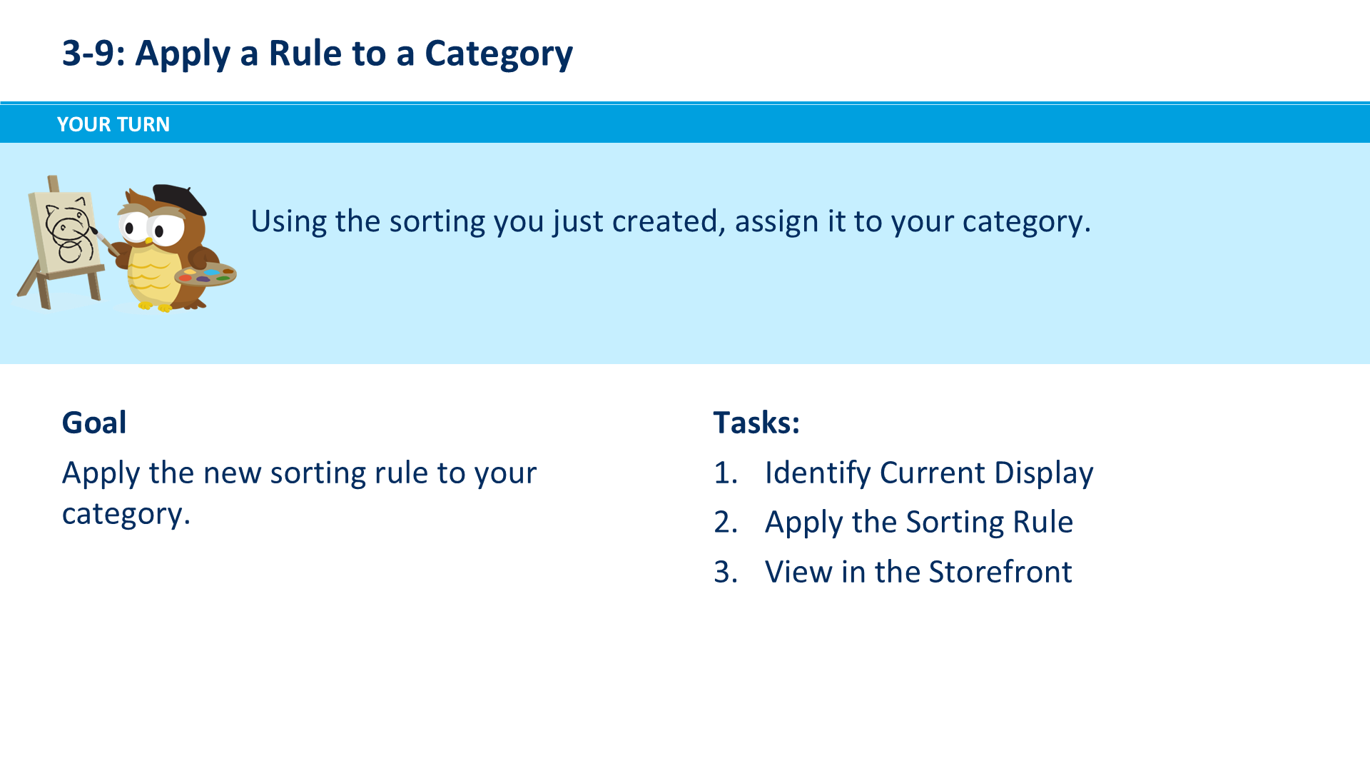 Using the sorting you just created, assign it to your category.