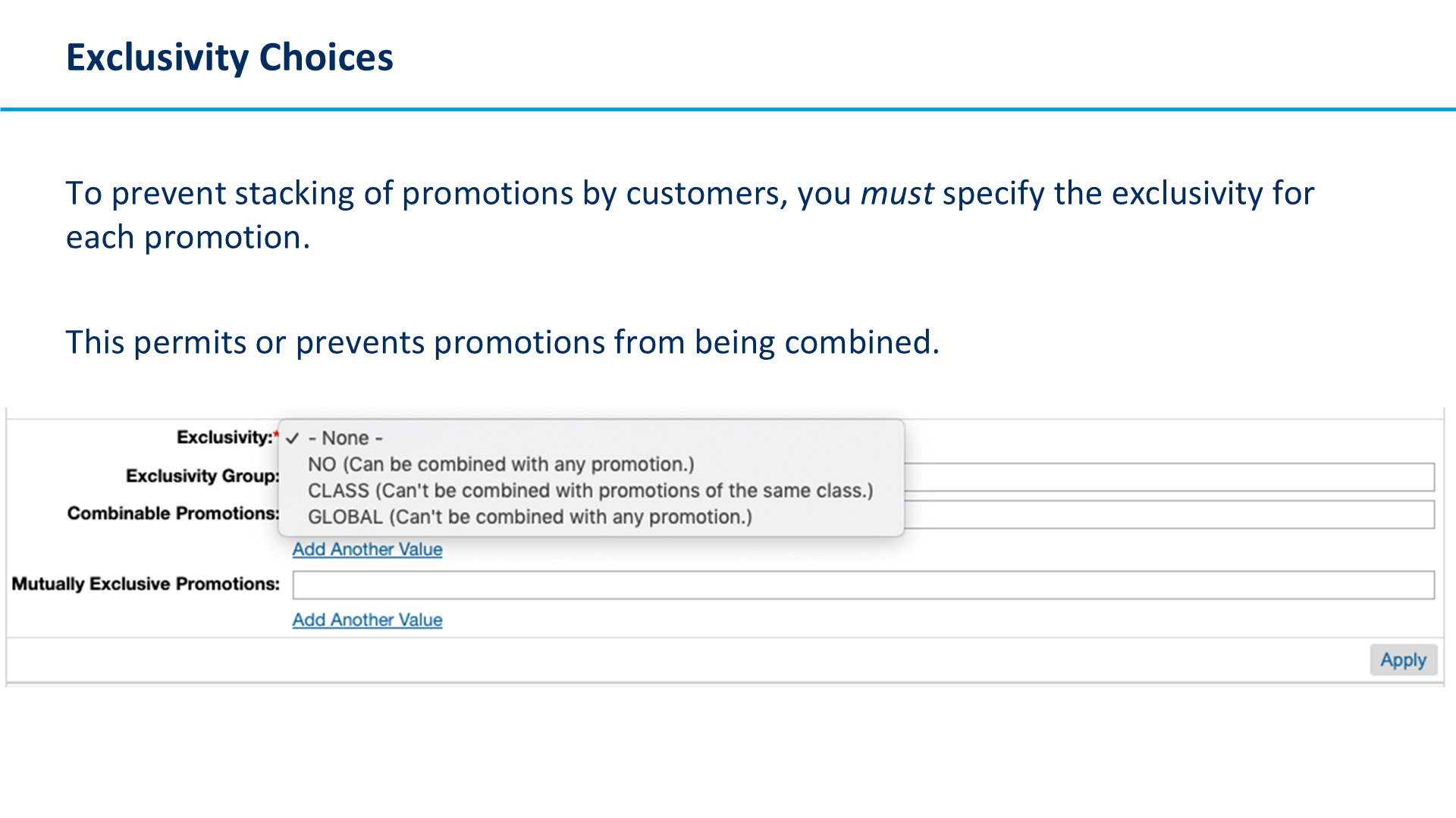 Exclusivity Choices