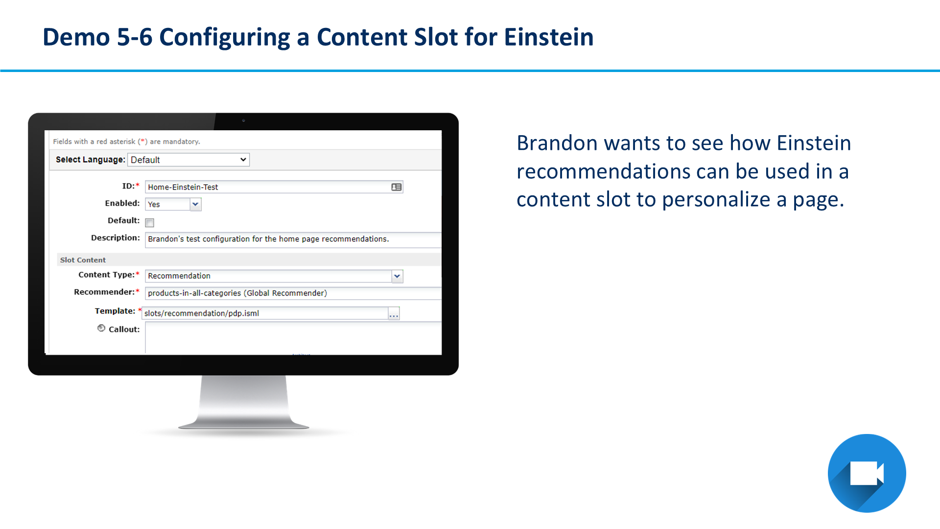 Demo 5-6 Configuring a Content Slot for Einstein