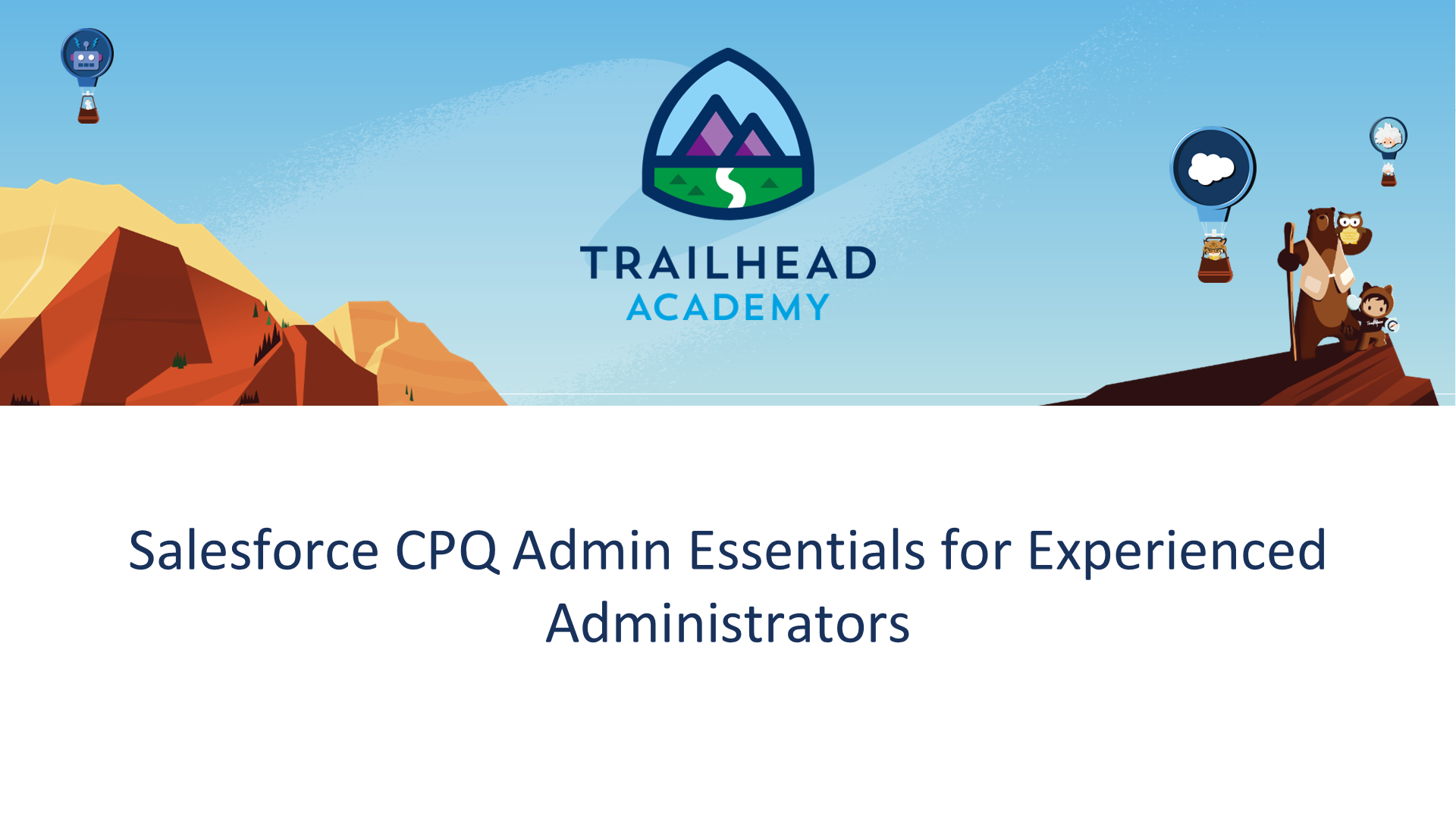 [CPQ211]Salesforce CPQ Admin Essentials for Experienced Administrators