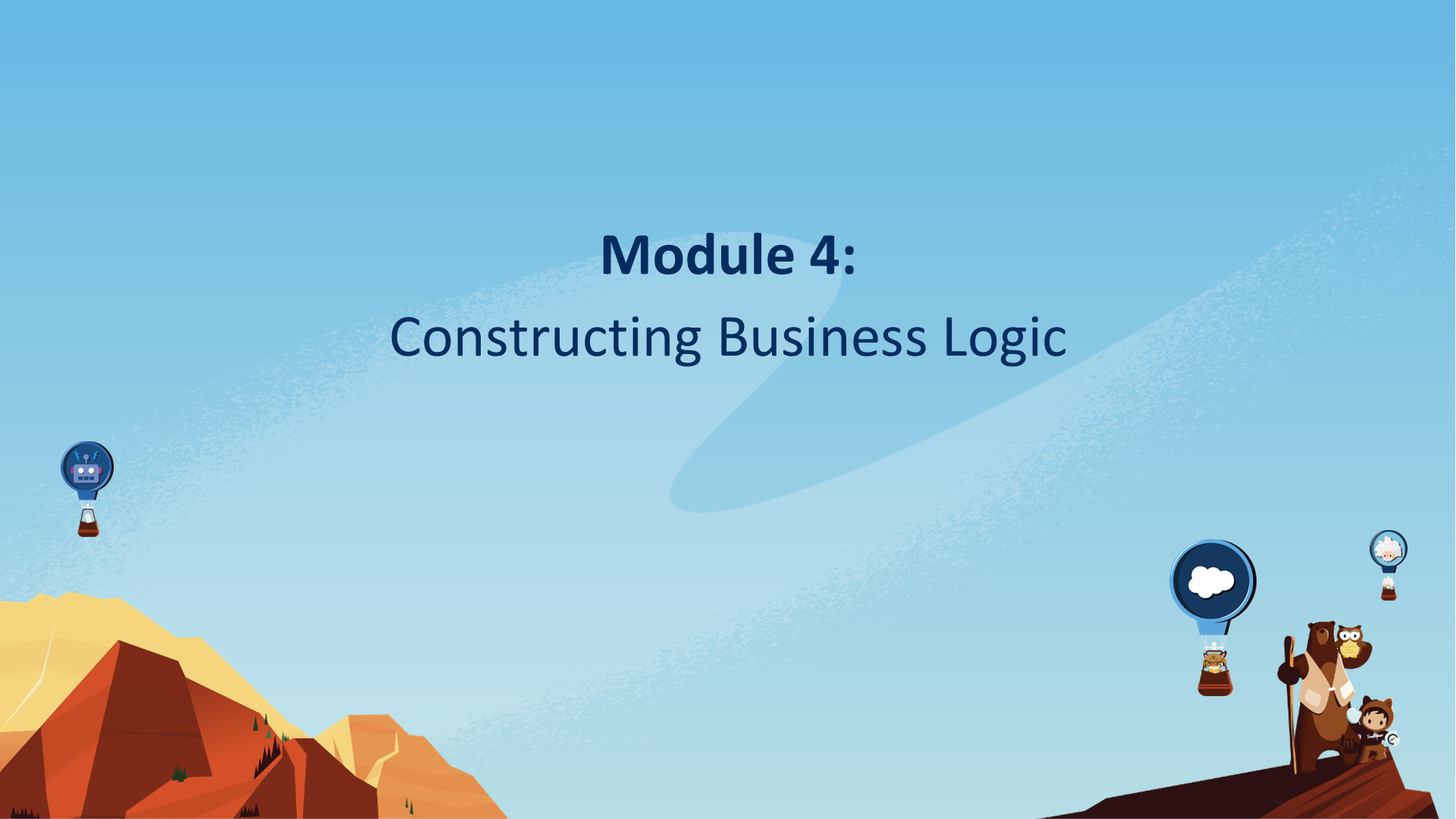 Module 4:  Constructing Business Logic