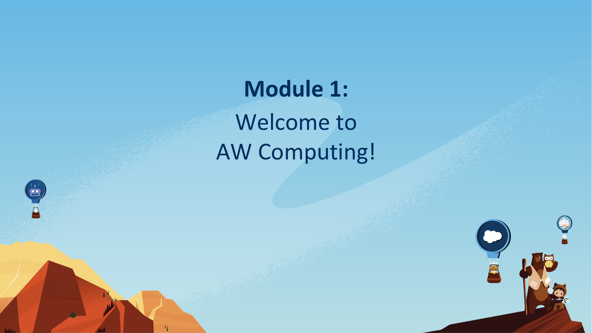 Module 1:  Welcome to AW Computing!
