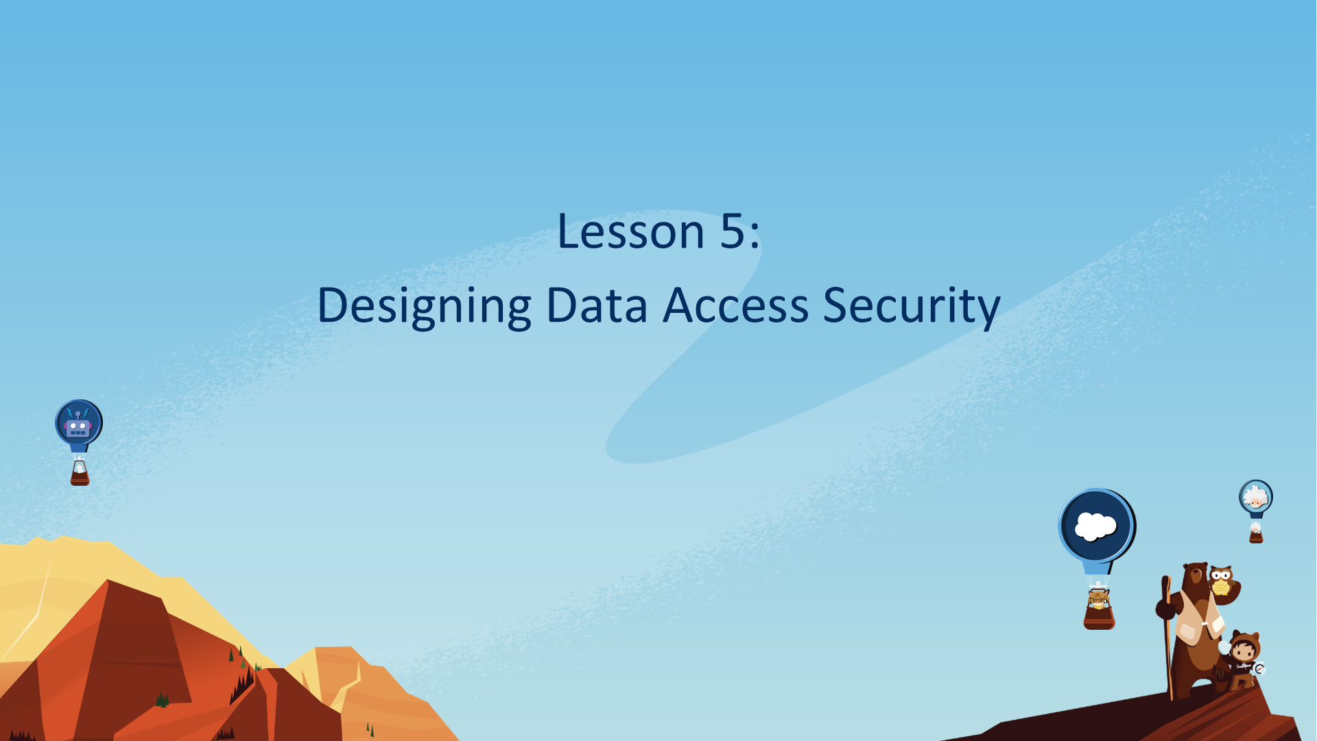 Lesson 5:  Designing Data Access Security
