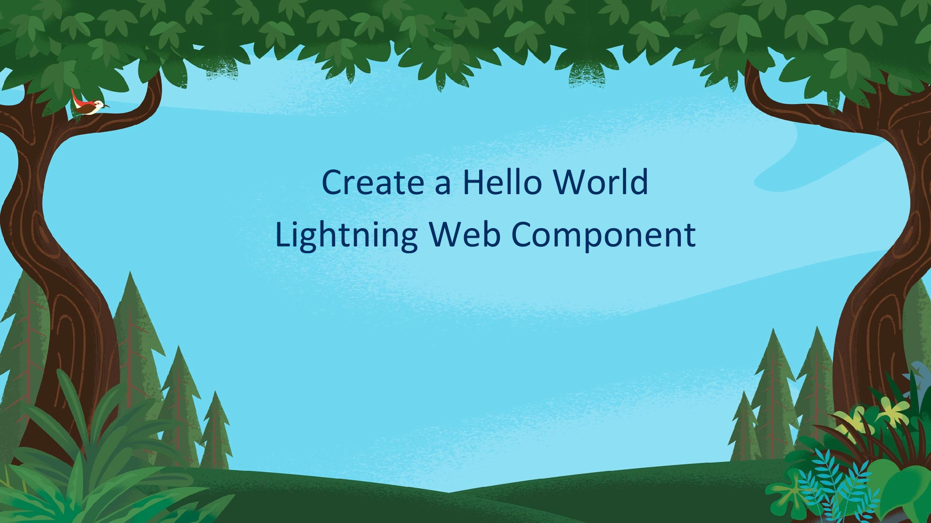 Unit 1:Create a Hello World Lightning Web Component	